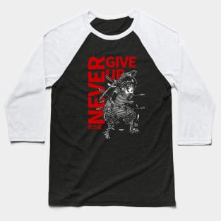 NEVER GIVE UP - SAMURAI MINDSET (武士道) Baseball T-Shirt